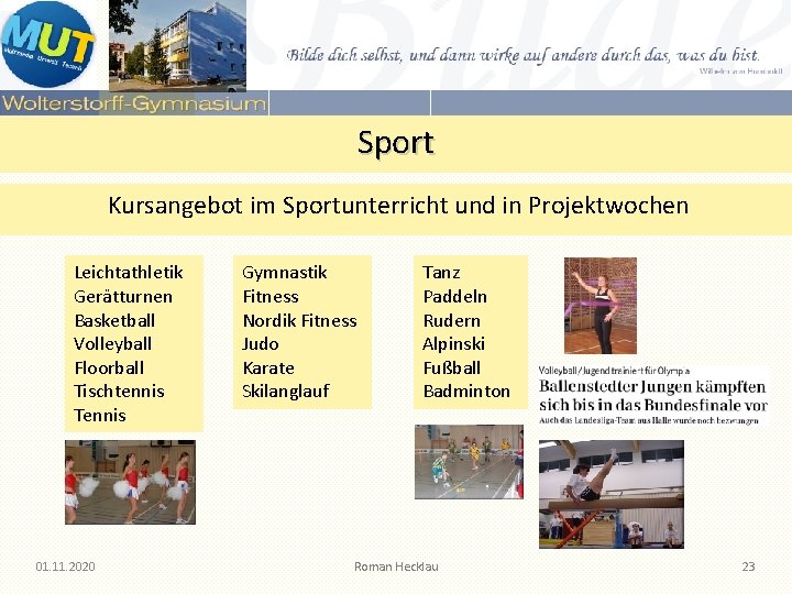 Sport Kursangebot im Sportunterricht und in Projektwochen Leichtathletik Gerätturnen Basketball Volleyball Floorball Tischtennis Tennis Sport Kursangebot im Sportunterricht und in Projektwochen Leichtathletik Gerätturnen Basketball Volleyball Floorball Tischtennis Tennis