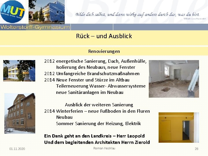 Rück – und Ausblick Renovierungen 2012 energetische Sanierung, Dach, Außenhülle, Isolierung des Neubaus, neue Rück – und Ausblick Renovierungen 2012 energetische Sanierung, Dach, Außenhülle, Isolierung des Neubaus, neue