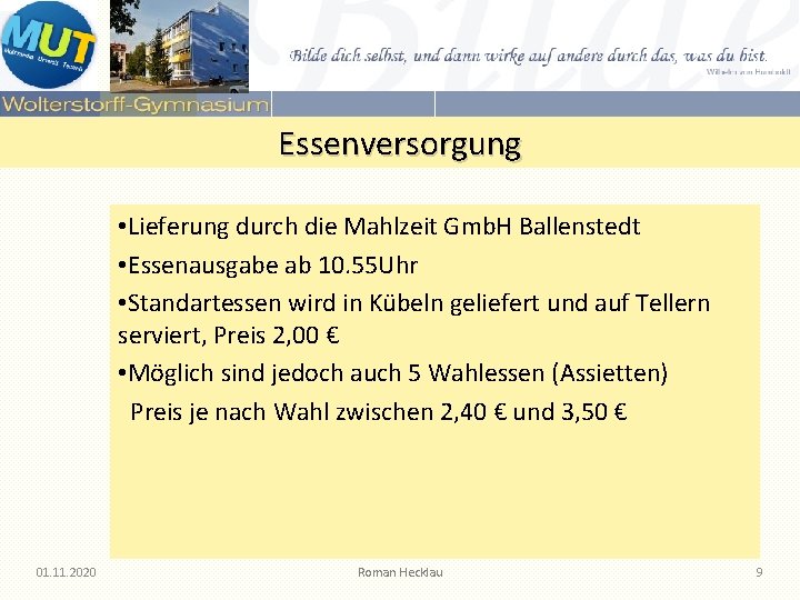 Essenversorgung • Lieferung durch die Mahlzeit Gmb. H Ballenstedt • Essenausgabe ab 10. 55 Essenversorgung • Lieferung durch die Mahlzeit Gmb. H Ballenstedt • Essenausgabe ab 10. 55