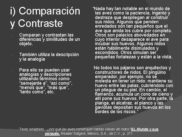 i) Comparación y Contraste - Comparan y contrastan las diferencias y similitudes de un