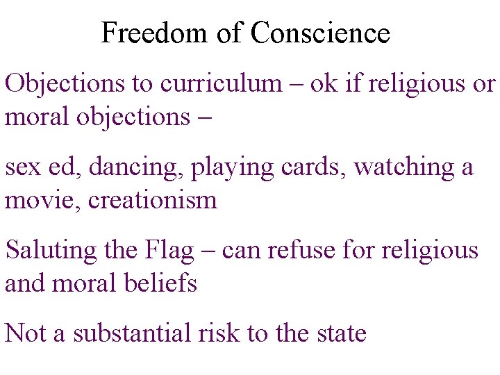 Freedom of Conscience Objections to curriculum – ok if religious or moral objections –