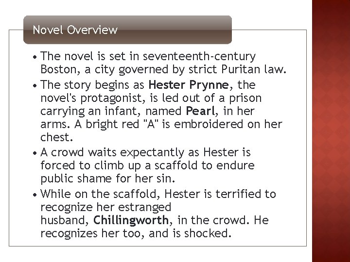 Novel Overview • The novel is set in seventeenth-century Boston, a city governed by