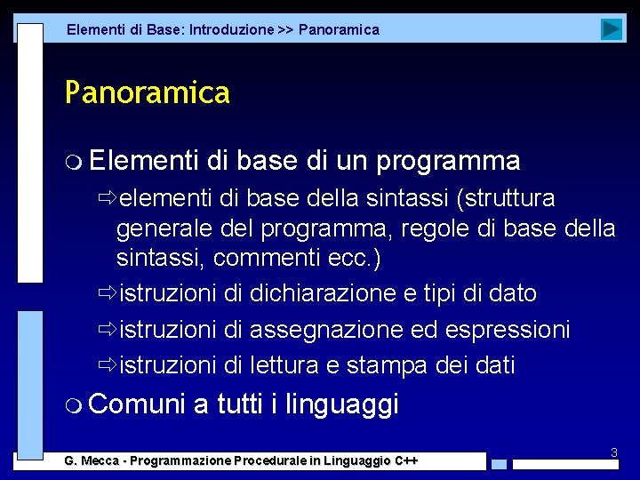 Elementi di Base: Introduzione >> Panoramica m Elementi di base di un programma ðelementi