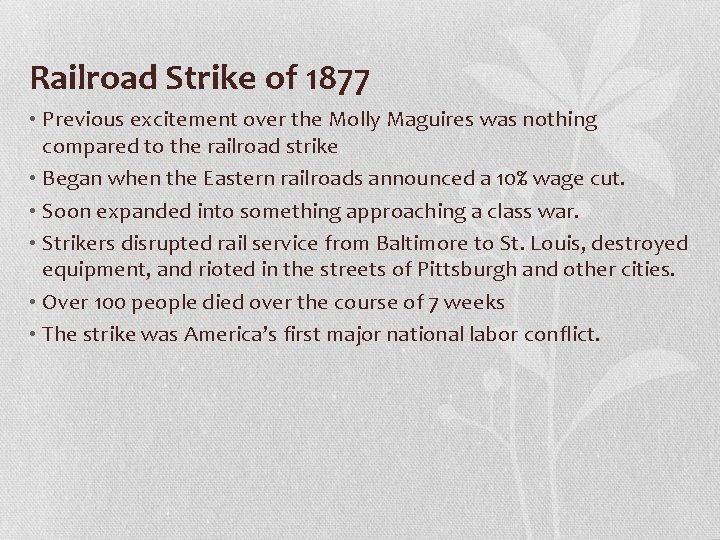 Railroad Strike of 1877 • Previous excitement over the Molly Maguires was nothing compared