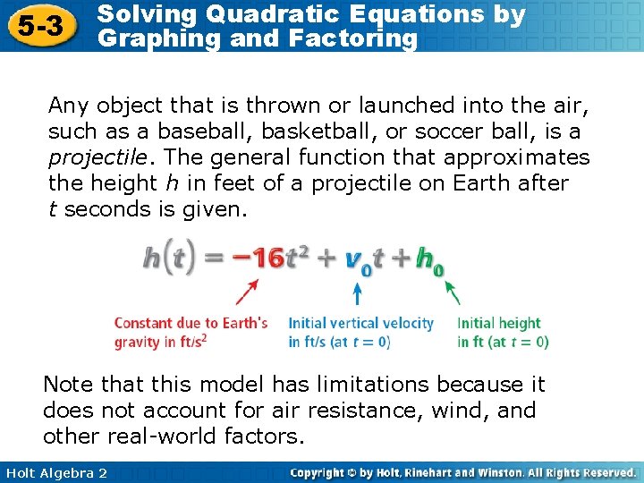 5 -3 Solving Quadratic Equations by Graphing and Factoring Any object that is thrown