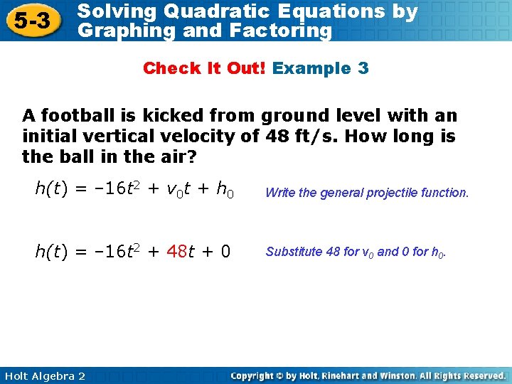 5 -3 Solving Quadratic Equations by Graphing and Factoring Check It Out! Example 3