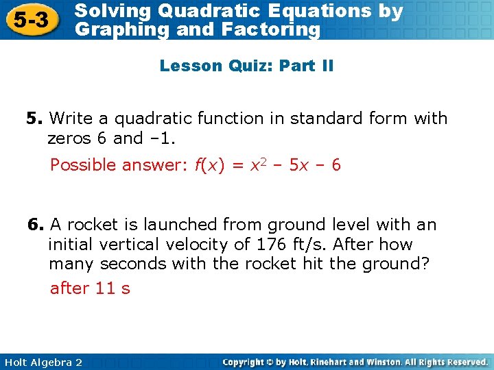 5 -3 Solving Quadratic Equations by Graphing and Factoring Lesson Quiz: Part II 5.
