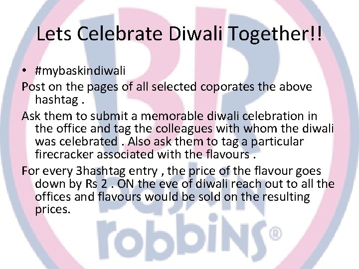 Lets Celebrate Diwali Together!! • #mybaskindiwali Post on the pages of all selected coporates