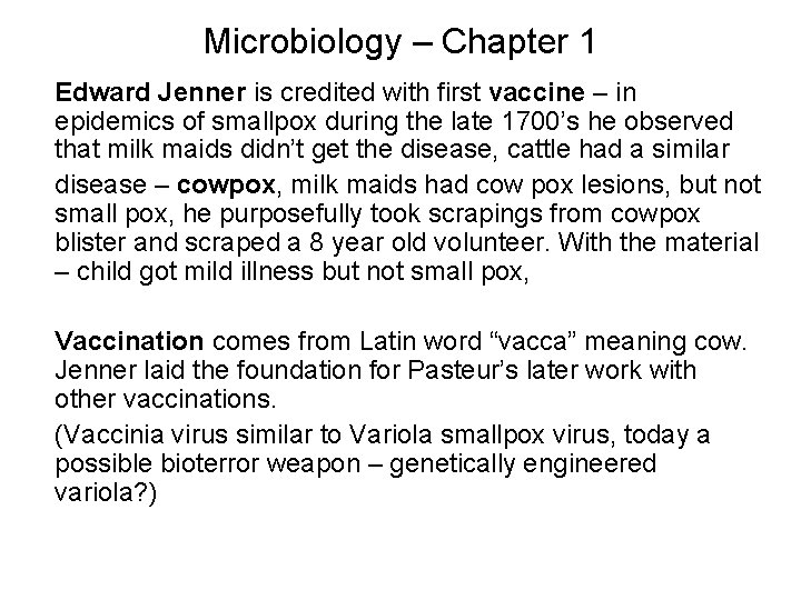 Microbiology – Chapter 1 Edward Jenner is credited with first vaccine – in epidemics