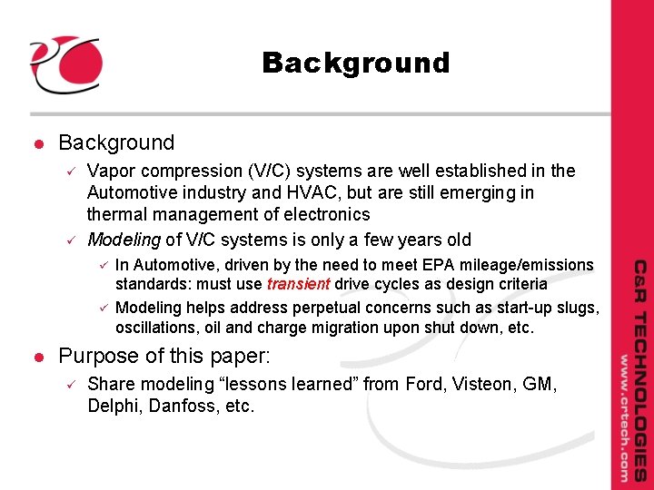 Background l Background ü ü Vapor compression (V/C) systems are well established in the