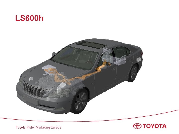 LS 600 h Toyota Motor Marketing Europe 