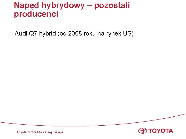 Napęd hybrydowy – pozostali producenci Audi Q 7 hybrid (od 2008 roku na rynek