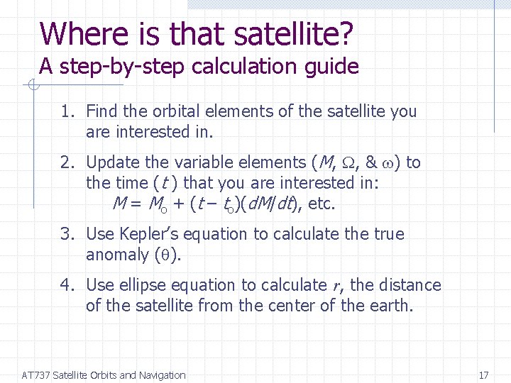 Where is that satellite? A step-by-step calculation guide 1. Find the orbital elements of