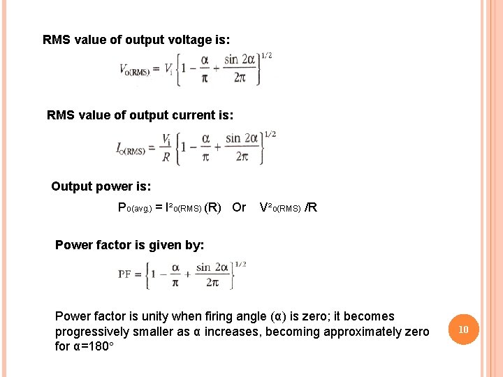 RMS value of output voltage is: RMS value of output current is: Output power