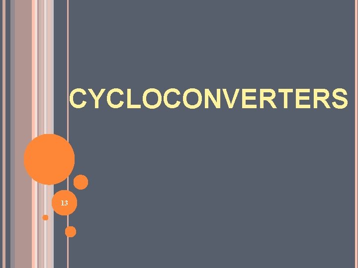 CYCLOCONVERTERS 13 