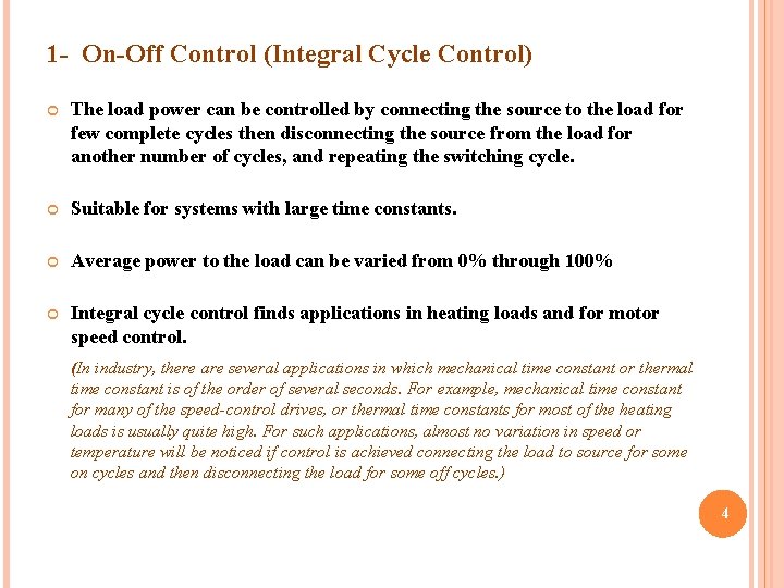 1 - On-Off Control (Integral Cycle Control) The load power can be controlled by