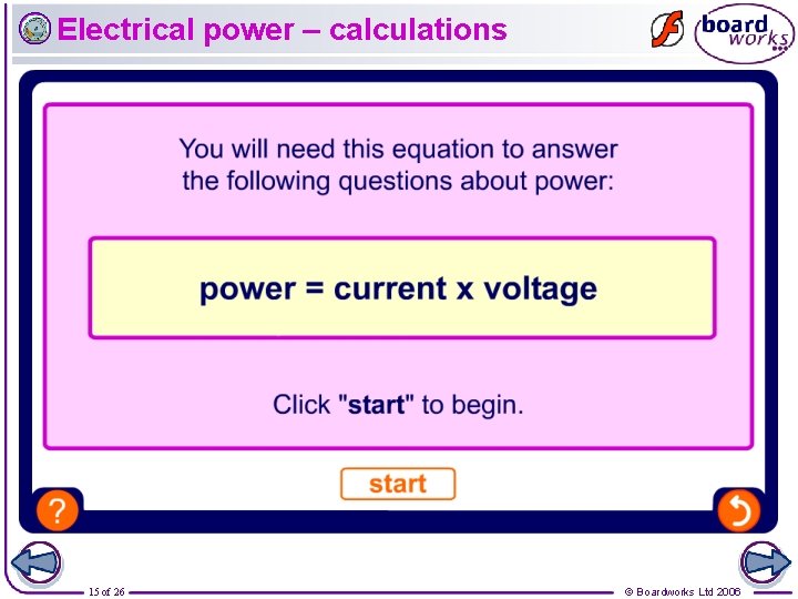 Electrical power – calculations 15 of 26 © Boardworks Ltd 2006 