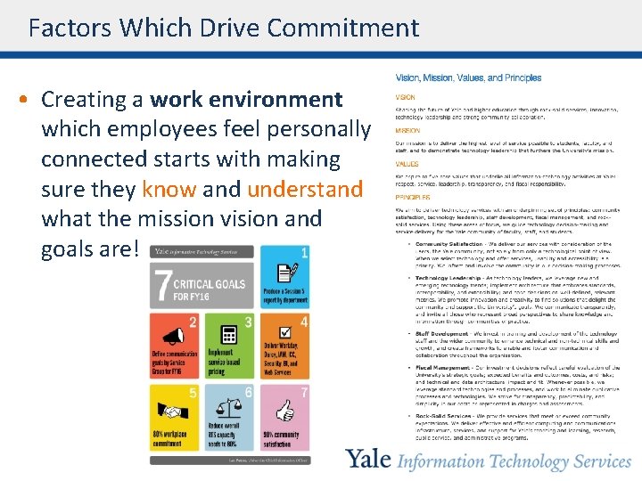 Factors Which Drive Commitment • Creating a work environment which employees feel personally connected