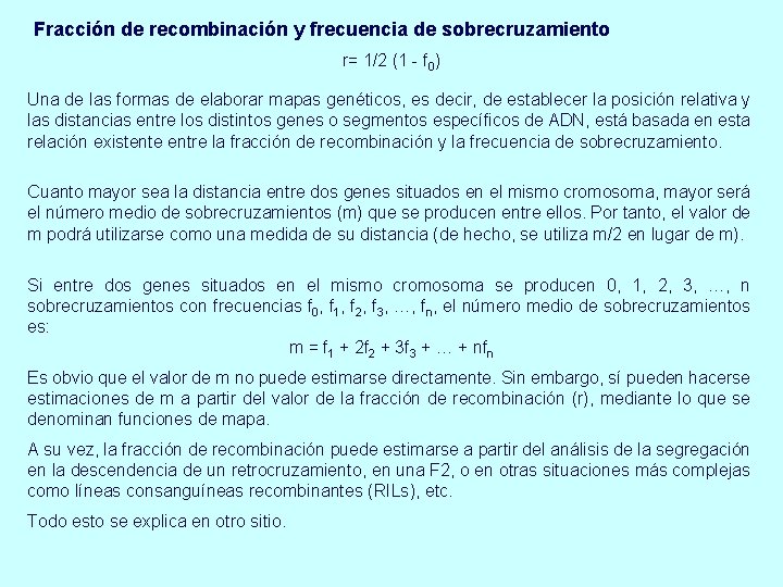 Fracción de recombinación y frecuencia de sobrecruzamiento r= 1/2 (1 - f 0) Una