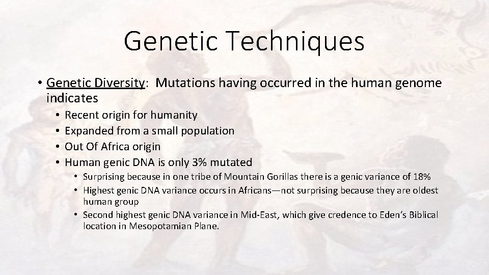 Genetic Techniques • Genetic Diversity: Mutations having occurred in the human genome indicates •