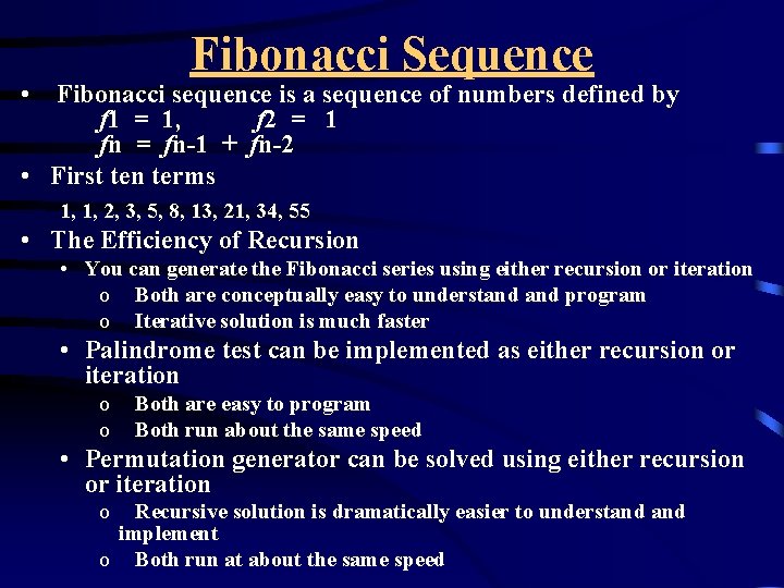 Fibonacci Sequence • Fibonacci sequence is a sequence of numbers defined by f 1