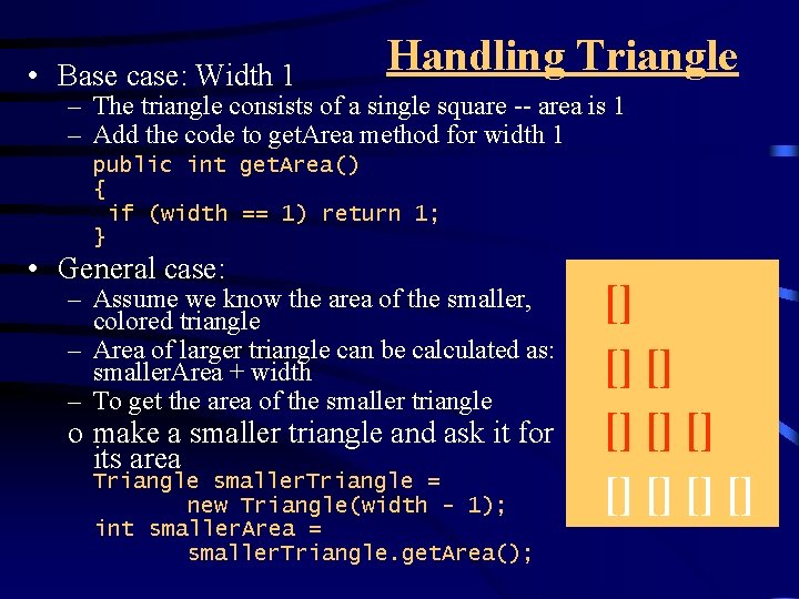  • Base case: Width 1 Handling Triangle – The triangle consists of a