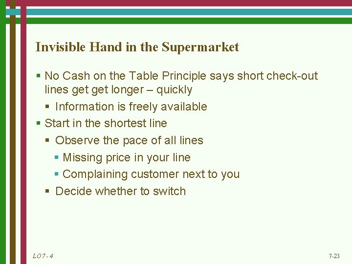 Invisible Hand in the Supermarket § No Cash on the Table Principle says short