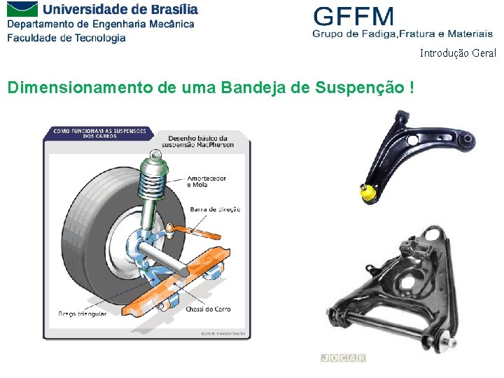 Introdução Geral Dimensionamento de uma Bandeja de Suspenção ! 