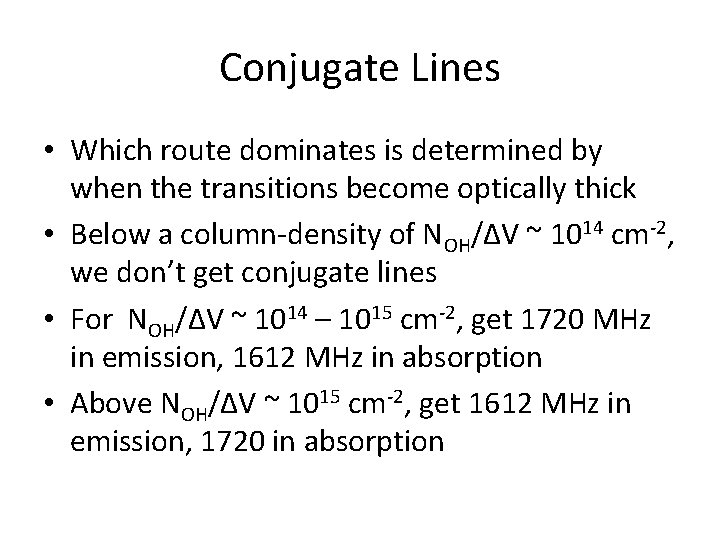 Conjugate Lines • Which route dominates is determined by when the transitions become optically