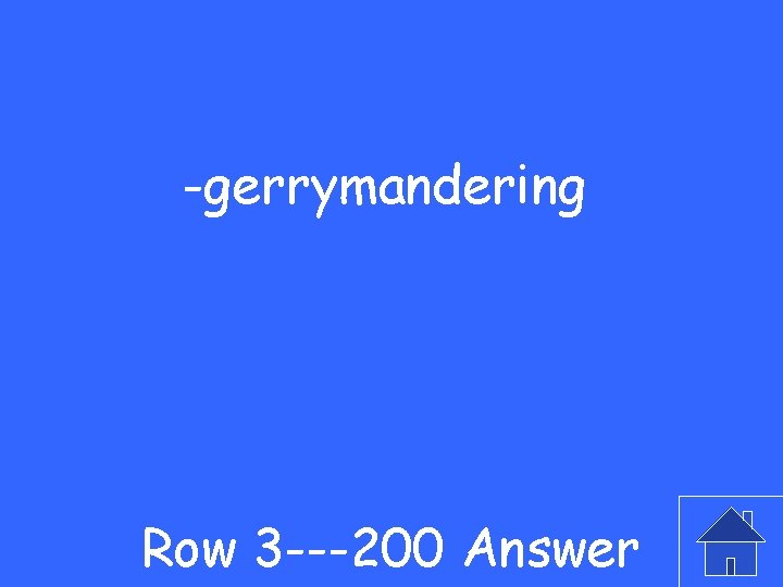 -gerrymandering Row 3 ---200 Answer 