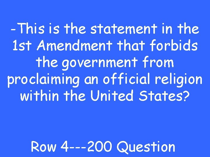 -This is the statement in the 1 st Amendment that forbids the government from