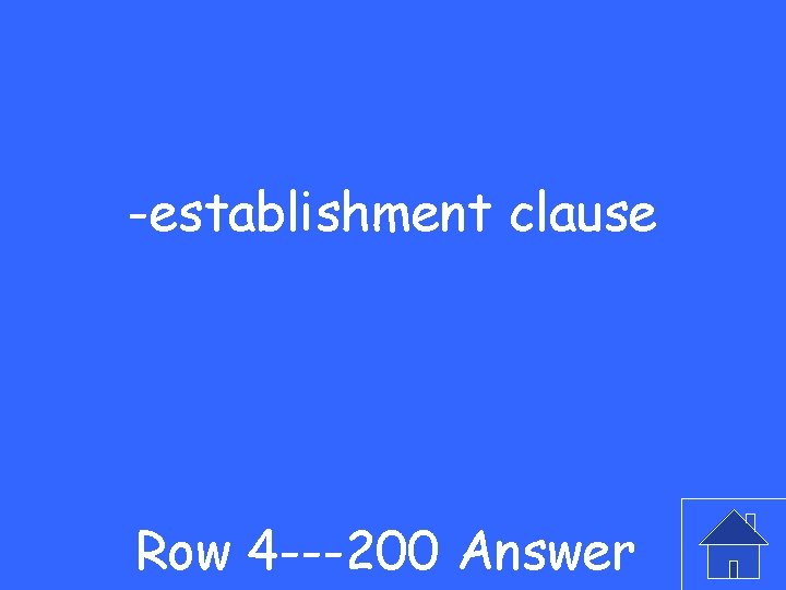 -establishment clause Row 4 ---200 Answer 