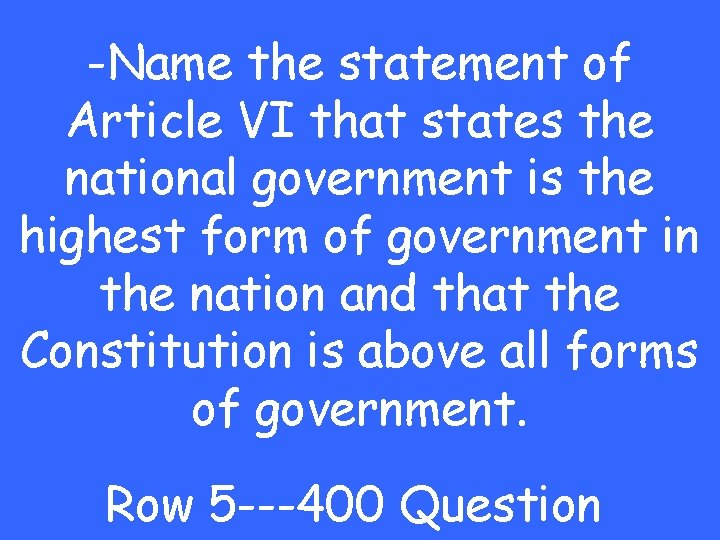 -Name the statement of Article VI that states the national government is the highest