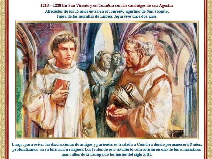 1210 – 1220 En San Vicente y en Coímbra con los canónigos de san