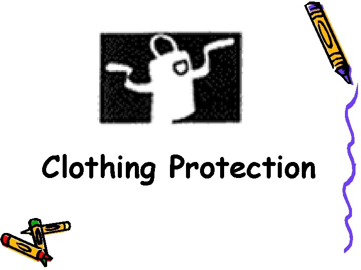 Clothing Protection 