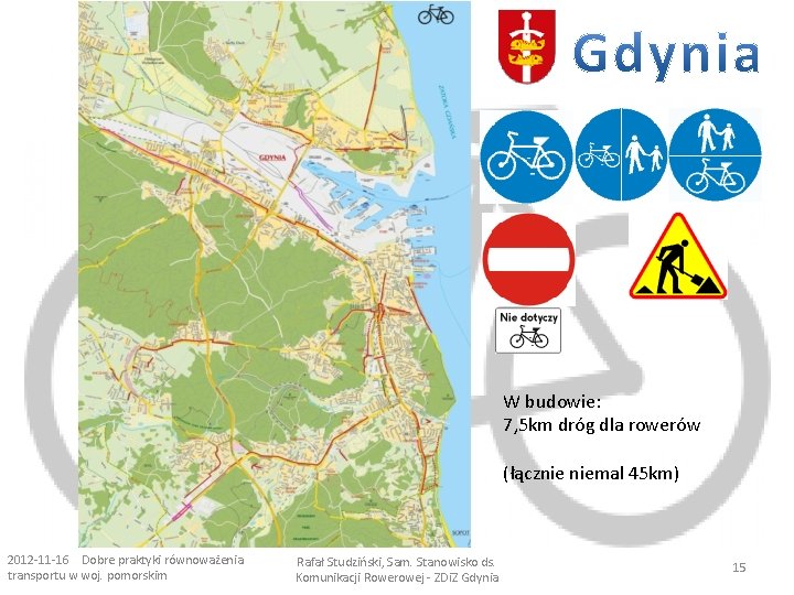 W budowie: 7, 5 km dróg dla rowerów (łącznie niemal 45 km) 2012 -11
