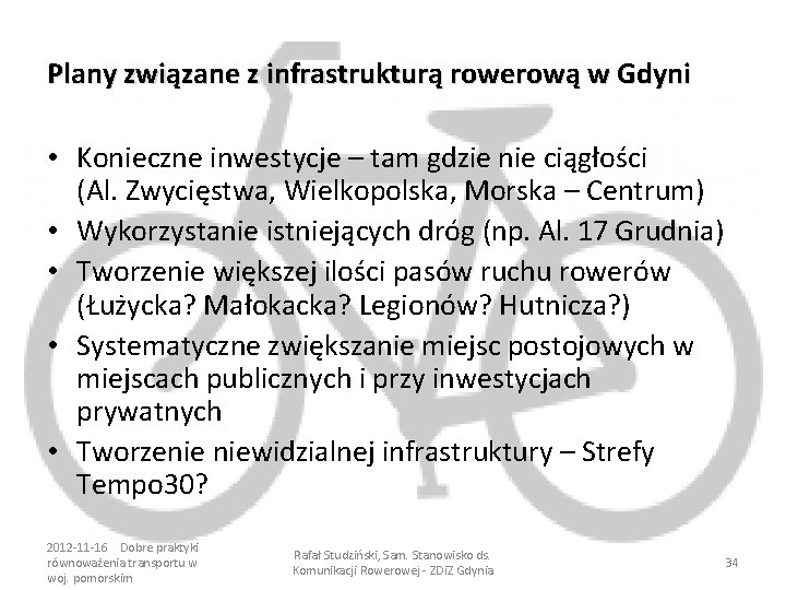 Plany związane z infrastrukturą rowerową w Gdyni • Konieczne inwestycje – tam gdzie nie