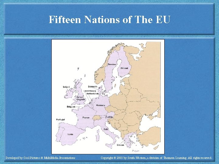 Fifteen Nations of The EU Developed by Cool Pictures & Multi. Media Presentations Copyright