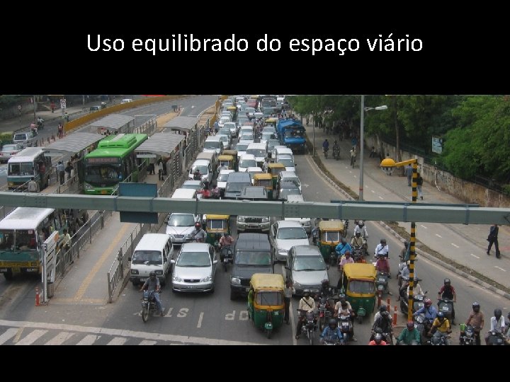 Uso equilibrado do espaço viário 