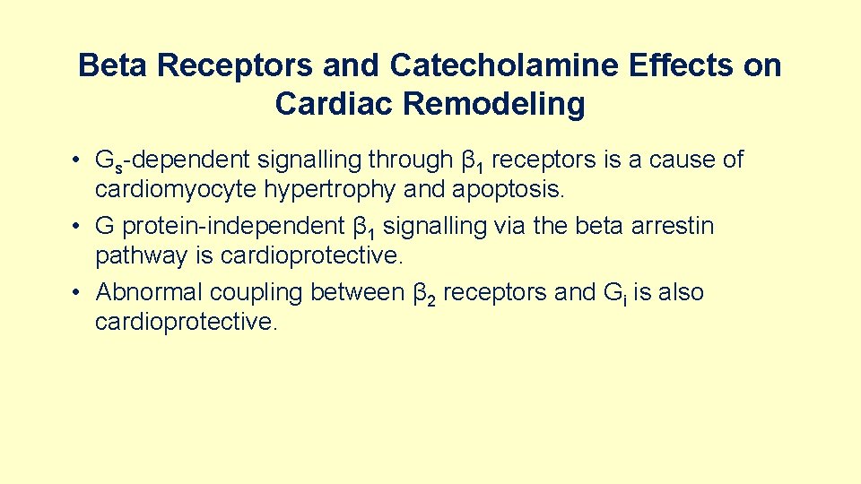 Beta Receptors and Catecholamine Effects on Cardiac Remodeling • Gs-dependent signalling through β 1