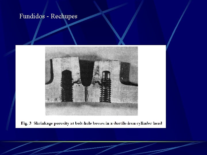 Fundidos - Rechupes 