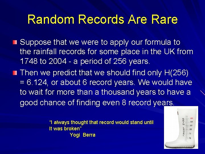Random Records Are Rare Suppose that we were to apply our formula to the