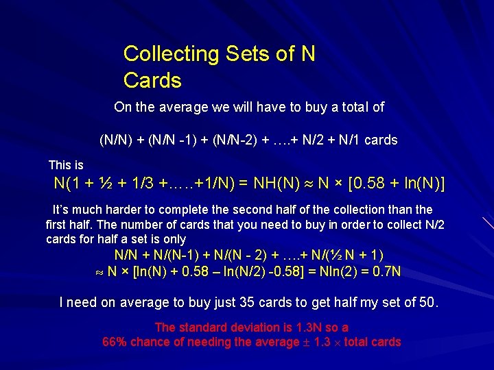 Collecting Sets of N Cards On the average we will have to buy a