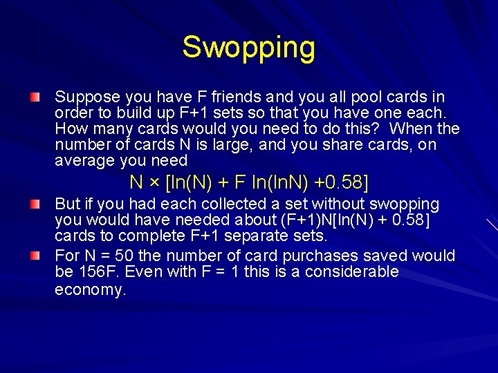 Swopping Suppose you have F friends and you all pool cards in order to