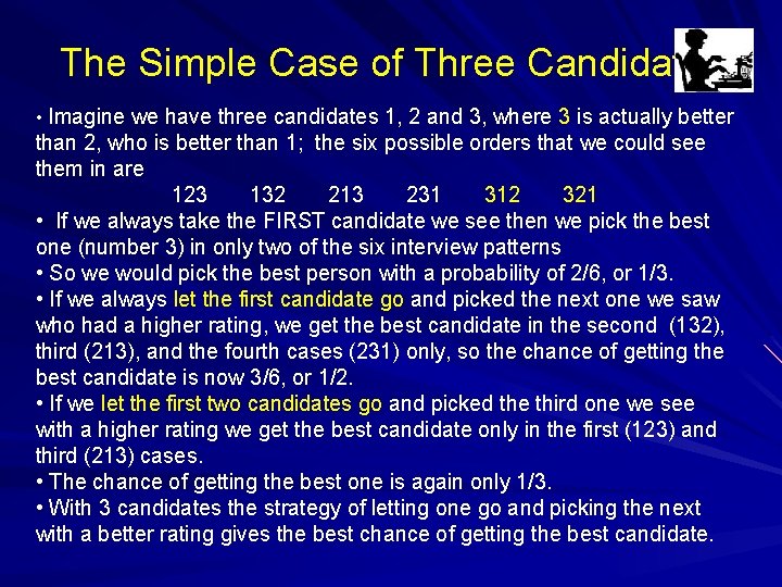 The Simple Case of Three Candidates • Imagine we have three candidates 1, 2