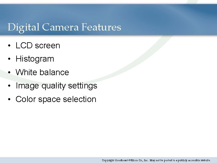 Digital Camera Features • LCD screen • Histogram • White balance • Image quality