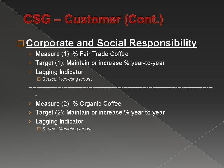 CSG – Customer (Cont. ) � Corporate and Social Responsibility › Measure (1): %