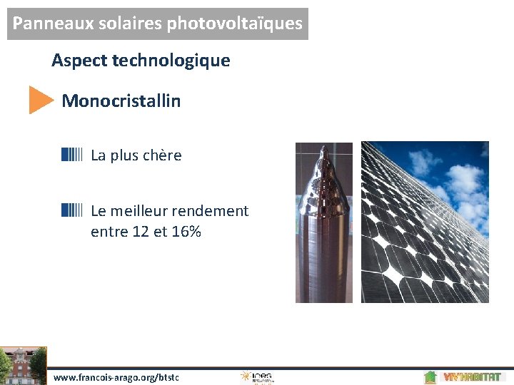 Panneaux solaires photovoltaïques Aspect technologique Monocristallin La plus chère Le meilleur rendement entre 12