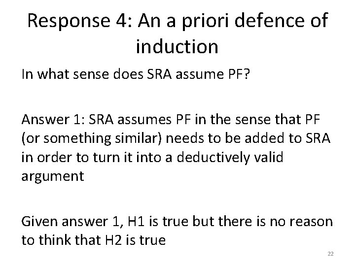 Response 4: An a priori defence of induction In what sense does SRA assume