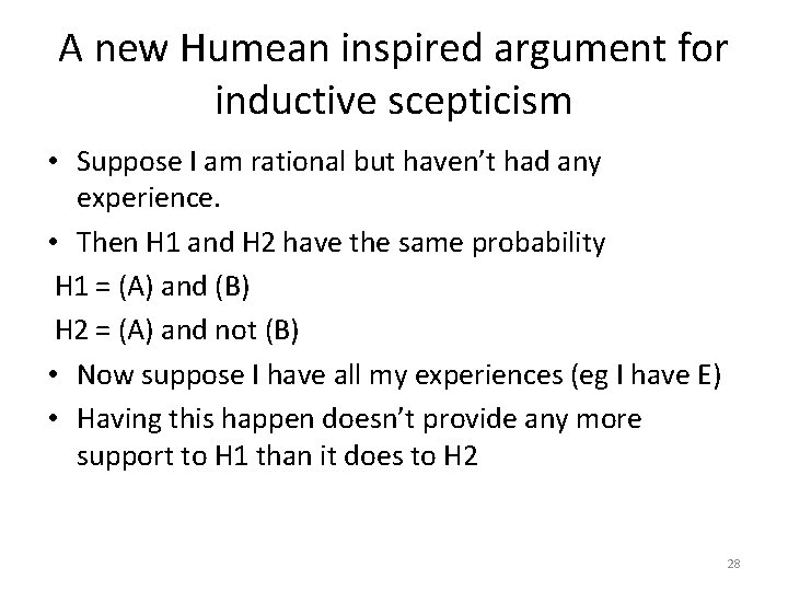 A new Humean inspired argument for inductive scepticism • Suppose I am rational but